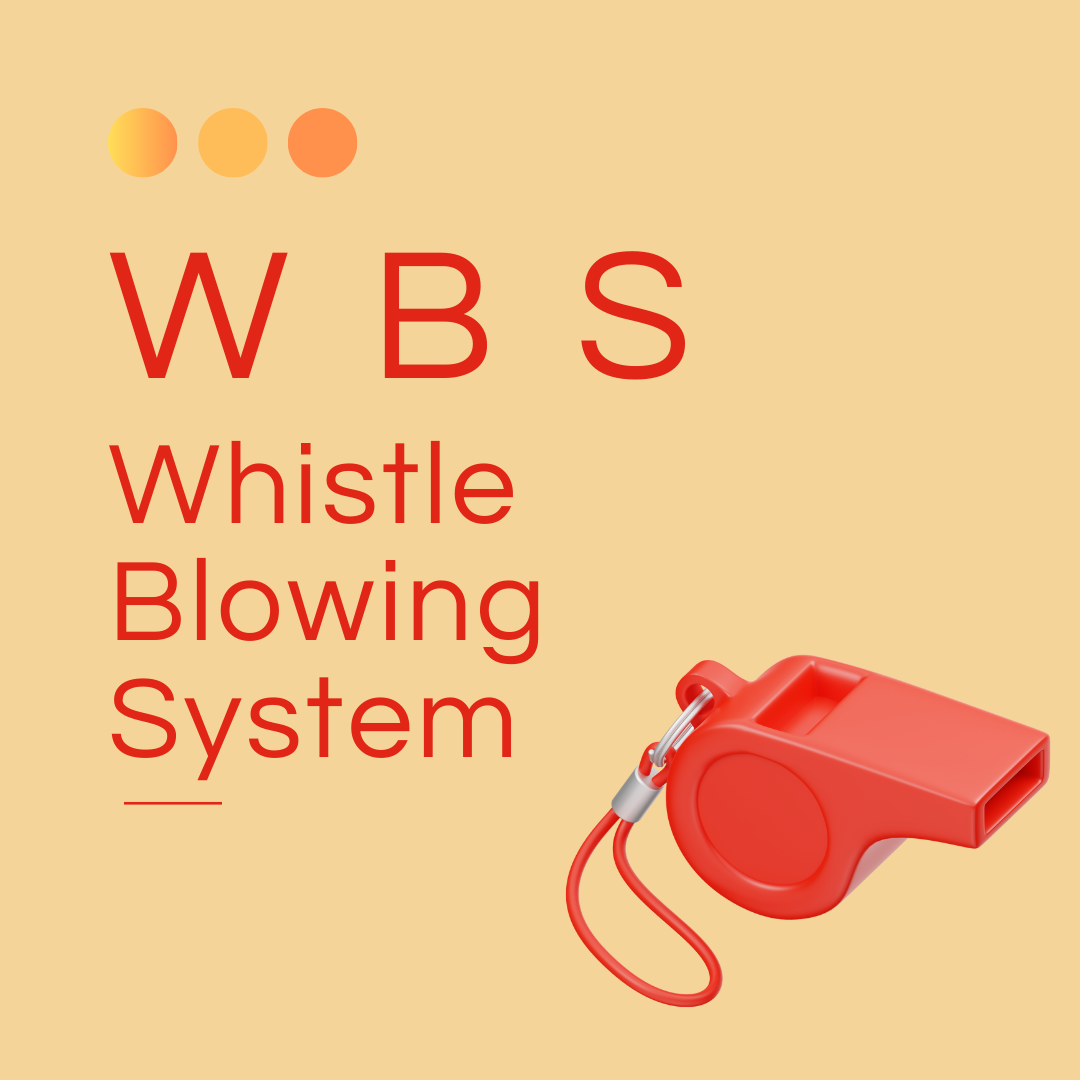 WBS (Whistle Blowing System)